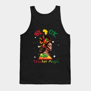 Black Teacher Magic Black History Month Tank Top